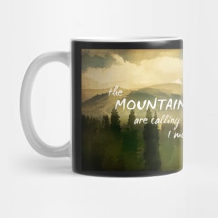 Mountains With Muir Quote Mug